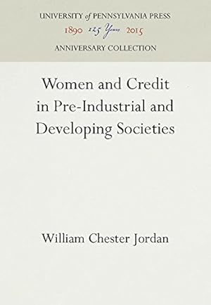 Seller image for Women and Credit in Pre-Industrial and Developing Societies by Jordan, William Chester [Hardcover ] for sale by booksXpress