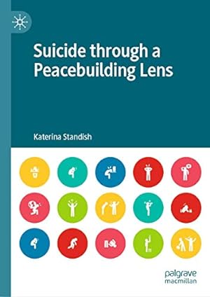 Bild des Verkufers fr Suicide through a Peacebuilding Lens by Standish, Katerina [Hardcover ] zum Verkauf von booksXpress