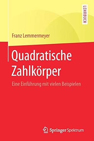 Seller image for Quadratische Zahlkörper: Eine Einführung mit vielen Beispielen (German Edition) [Soft Cover ] for sale by booksXpress