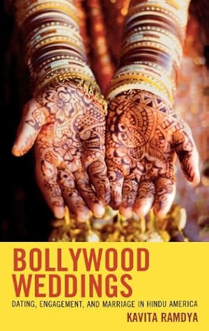 Image du vendeur pour Bollywood Weddings: Dating, Engagement, and Marriage in Hindu America by Ramdya, Kavita [Hardcover ] mis en vente par booksXpress