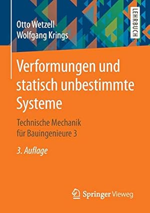 Seller image for Verformungen und statisch unbestimmte Systeme: Technische Mechanik für Bauingenieure 3 (German Edition) by Wetzell, Otto, Krings, Wolfgang [Paperback ] for sale by booksXpress