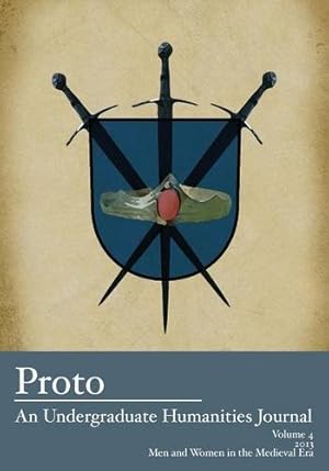 Immagine del venditore per Proto: An Undergraduate Humanities Journal, Vol. 4 2013 - Men and Women in the Medieval Era [Soft Cover ] venduto da booksXpress