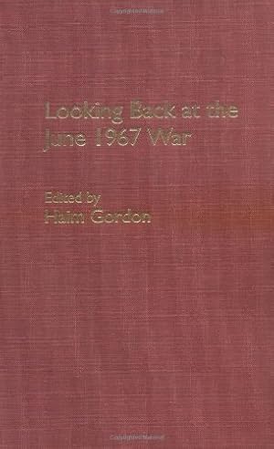 Image du vendeur pour Looking Back at the June 1967 War by Gordon, Haim [Hardcover ] mis en vente par booksXpress