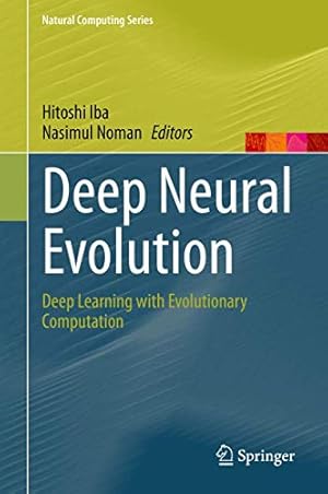 Seller image for Deep Neural Evolution: Deep Learning with Evolutionary Computation (Natural Computing Series) [Hardcover ] for sale by booksXpress