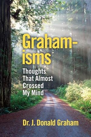 Seller image for Graham-Isms: Thoughts That Almost Crossed My Mind by Graham, J Donald [Paperback ] for sale by booksXpress