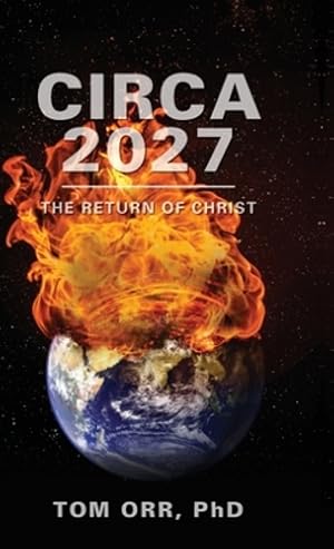 Seller image for Circa 2027: The return of Christ by Orr, Thomas E [Hardcover ] for sale by booksXpress