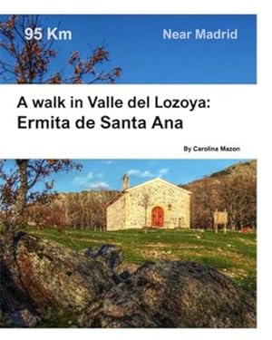 Seller image for A walk in Valle del Lozoya: Ermita de Santa Ana by Mazon, Carolina [Paperback ] for sale by booksXpress