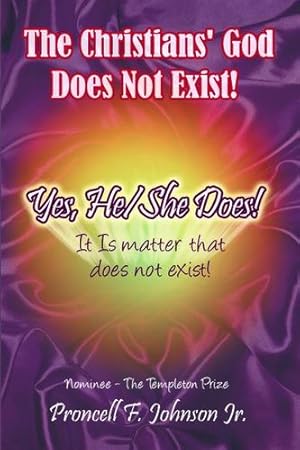 Seller image for The Christians' God Does Not Exist! Yes, He/She Does!: It Is matter that does not exist! [Soft Cover ] for sale by booksXpress