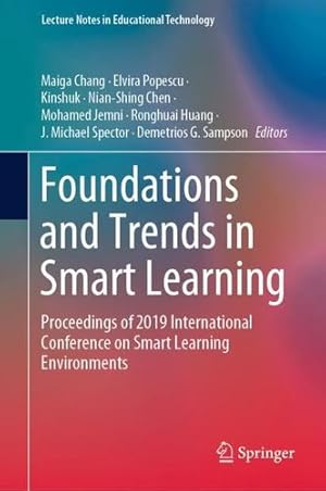 Immagine del venditore per Foundations and Trends in Smart Learning: Proceedings of 2019 International Conference on Smart Learning Environments (Lecture Notes in Educational Technology) [Hardcover ] venduto da booksXpress