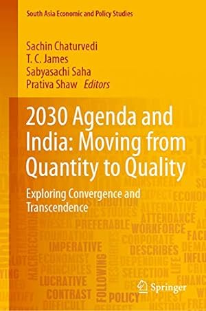 Seller image for 2030 Agenda and India: Moving from Quantity to Quality: Exploring Convergence and Transcendence (South Asia Economic and Policy Studies) [Hardcover ] for sale by booksXpress