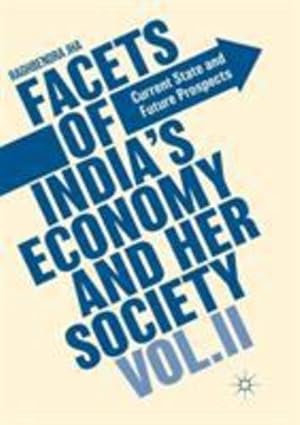 Seller image for Facets of India's Economy and Her Society Volume II: Current State and Future Prospects by Jha, Raghbendra [Paperback ] for sale by booksXpress