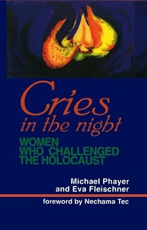 Imagen del vendedor de Cries in the Night: Women Who Challenged the Holocaust [Soft Cover ] a la venta por booksXpress