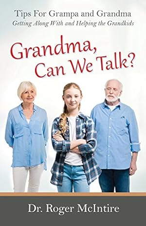 Seller image for Grandma, Can We Talk?: Tips for Grampa and Grandma - Getting Along with and Helping the Grandkids by McIntire, Roger Warren [Paperback ] for sale by booksXpress