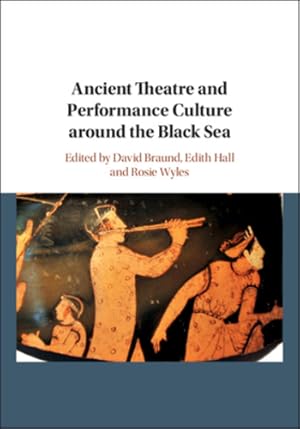 Imagen del vendedor de Ancient Theatre and Performance Culture Around the Black Sea [Hardcover ] a la venta por booksXpress