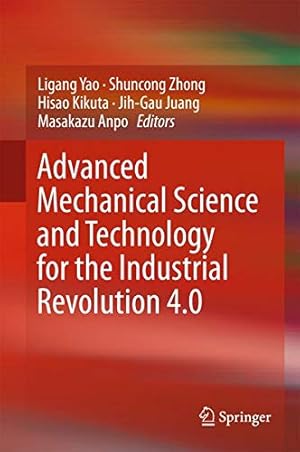 Seller image for Advanced Mechanical Science and Technology for the Industrial Revolution 4.0 [Hardcover ] for sale by booksXpress