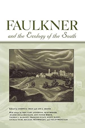 Seller image for Faulkner and the Ecology of the South (Faulkner and Yoknapatawpha Series) [Soft Cover ] for sale by booksXpress