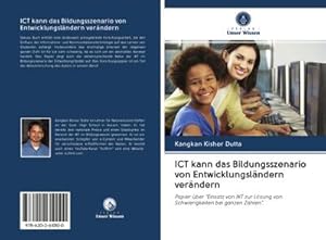 Seller image for ICT kann das Bildungsszenario von Entwicklungslndern verndern : Papier ber "Einsatz von IKT zur Lsung von Schwierigkeiten bei ganzen Zahlen". for sale by AHA-BUCH GmbH