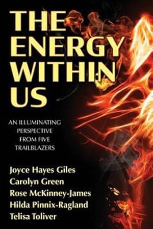 Seller image for The Energy Within Us: An Illuminating Perspective from Five Trailblazers by Hayes Giles, Joyce [Paperback ] for sale by booksXpress