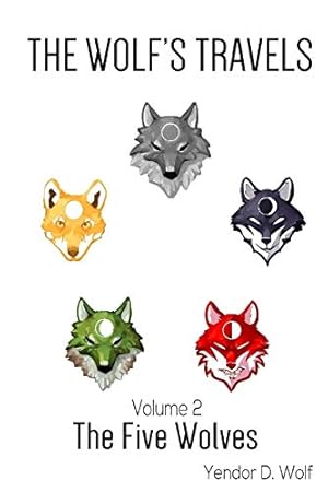 Bild des Verkufers fr The Wolf's Travels: Volume 2: The Five Wolves [Soft Cover ] zum Verkauf von booksXpress