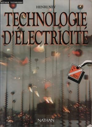 Seller image for Technologie d'?lectricit?. Seconde professionnelle BEP 1 - Henri Ney for sale by Book Hmisphres