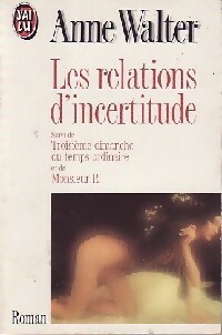Bild des Verkufers fr Les relations d'incertitude - Anne Walter zum Verkauf von Book Hmisphres