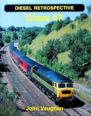 Seller image for Diesel Retrospective : Class 47 for sale by Martin Bott Bookdealers Ltd