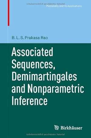 Bild des Verkufers fr Associated Sequences, Demimartingales and Nonparametric Inference (Probability and Its Applications) by Prakasa Rao, B.L.S. [Hardcover ] zum Verkauf von booksXpress