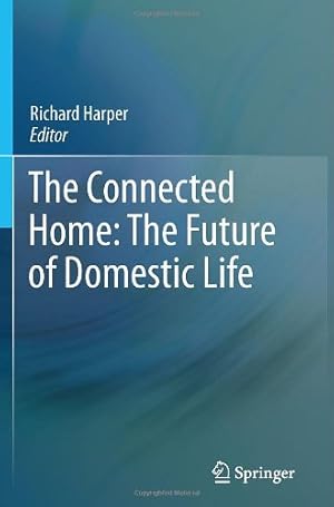 Seller image for The Connected Home: The Future of Domestic Life [Paperback ] for sale by booksXpress