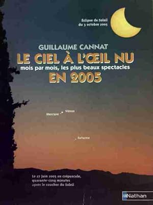 Le ciel ? l'oeil nu en 2005 - Guillaume Cannat