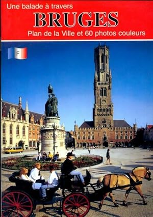 Une balade ? travers de Bruges - Collectif