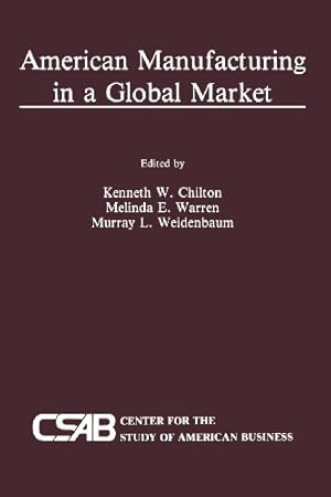 Bild des Verkufers fr American Manufacturing in a Global Market [Paperback ] zum Verkauf von booksXpress