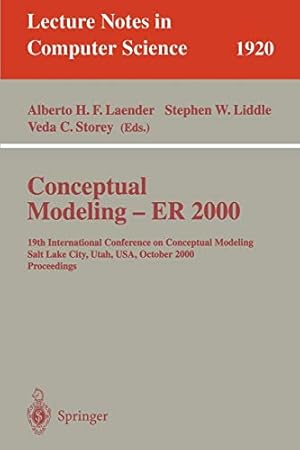 Seller image for Conceptual Modeling - ER 2000: 19th International Conference on Conceptual Modeling, Salt Lake City, Utah, USA, October 9-12, 2000 Proceedings (Lecture Notes in Computer Science) [Paperback ] for sale by booksXpress