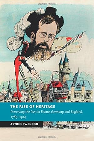 Immagine del venditore per The Rise of Heritage (New Studies in European History) by Swenson, Astrid [Paperback ] venduto da booksXpress