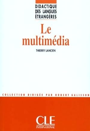 Seller image for Le multim?dia - Thierry Lancien for sale by Book Hmisphres