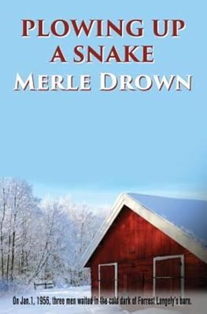 Seller image for Plowing Up A Snake by Drown, Merle [Paperback ] for sale by booksXpress