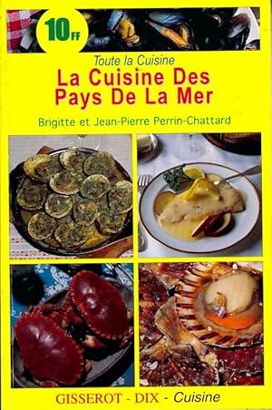 Seller image for La cuisine des pays de la mer - Jean-Pierre Perrin-Chattard for sale by Book Hmisphres
