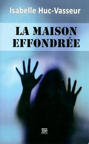 Immagine del venditore per La maison effondr?e - Isabelle Huc-Vasseur venduto da Book Hmisphres