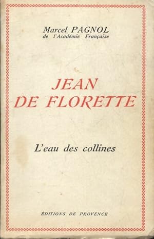 Image du vendeur pour Jean de Florette Tome I : L'eau des collines - Marcel Pagnol mis en vente par Book Hmisphres