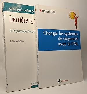 Seller image for Derrire la magie : la programmation neuro-linguistique (PNL) + Changer les systmes de croyances avec la PNL (Robert Dilts) --- 2 livres for sale by crealivres