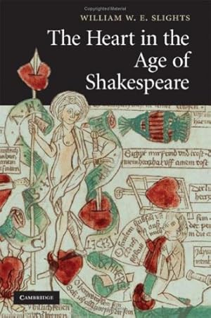 Bild des Verkufers fr The Heart in the Age of Shakespeare by Slights, William W. E. [Hardcover ] zum Verkauf von booksXpress