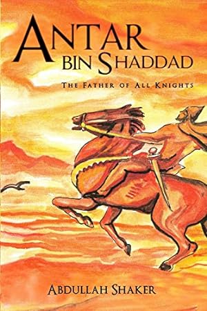 Seller image for Antar Bin Shaddad: The Father of All Knights [Soft Cover ] for sale by booksXpress