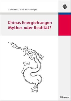 Immagine del venditore per Chinas Energiehunger: Mythos Oder Realität? (German Edition) by Gu, Xuewu, Mayer, Maximilian [Hardcover ] venduto da booksXpress