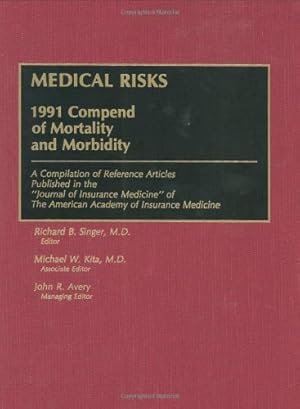 Immagine del venditore per Medical Risks: 1991 Compend of Mortality and Morbidity [Hardcover ] venduto da booksXpress