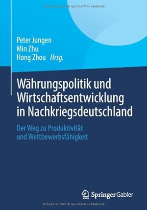 Imagen del vendedor de Währungspolitik und Wirtschaftsentwicklung in Nachkriegsdeutschland: Der Weg zu Produktivität und Wettbewerbsfähigkeit (German Edition) [Paperback ] a la venta por booksXpress