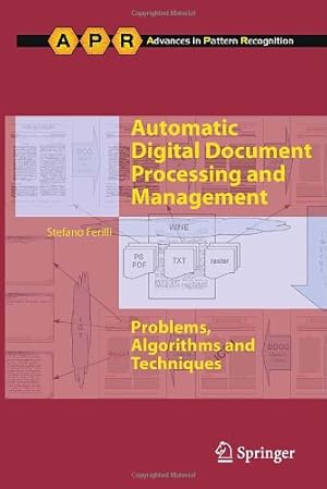 Seller image for Automatic Digital Document Processing and Management: Problems, Algorithms and Techniques (Advances in Computer Vision and Pattern Recognition) by Ferilli, Stefano [Hardcover ] for sale by booksXpress