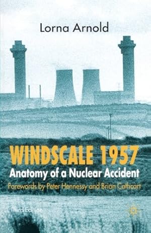 Seller image for Windscale 1957: Anatomy of a Nuclear Accident by Arnold, L. [Paperback ] for sale by booksXpress