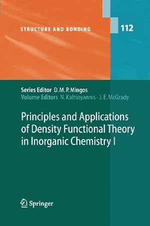 Seller image for Principles and Applications of Density Functional Theory in Inorganic Chemistry I (Structure and Bonding) [Paperback ] for sale by booksXpress