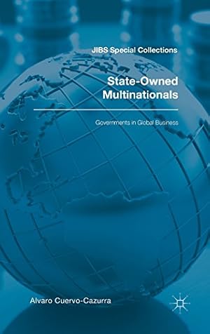 Imagen del vendedor de State-Owned Multinationals: Governments in Global Business (JIBS Special Collections) [Hardcover ] a la venta por booksXpress