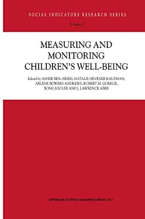 Seller image for Measuring and Monitoring Childrens Well-Being (Social Indicators Research Series) (Volume 7) [Soft Cover ] for sale by booksXpress