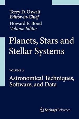 Seller image for Planets, Stars and Stellar Systems: Volume 2: Astronomical Techniques, Software, and Data [Hardcover ] for sale by booksXpress